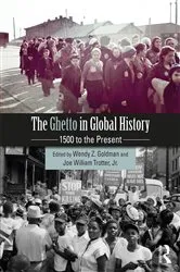 Book cover of The Ghetto in Global History by Wendy Z. Goldman