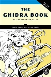 Book cover of The Ghidra Book, 2nd Edition by Chris Eagle