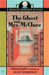 Book cover of The Ghost and Mrs. McClure by Alice Kimberly