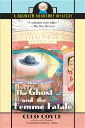 Book cover of The Ghost and the Femme Fatale by Alice Kimberly