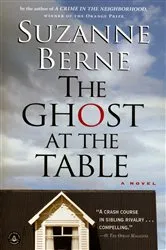 Book cover of The Ghost at the Table by Suzanne Berne