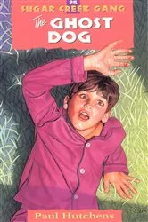 Book cover of The Ghost Dog (2nd ed.) by Paul Hutchens
