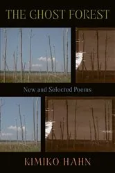 Book cover of The Ghost Forest: New and Selected Poems by Kimiko Hahn