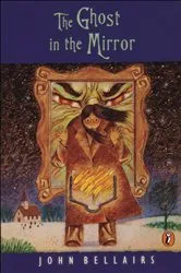Book cover of The Ghost in the Mirror by John Bellairs