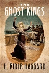 Book cover of The Ghost Kings by H. Rider Haggard