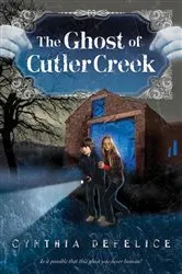 Book cover of The Ghost of Cutler Creek by Cynthia DeFelice