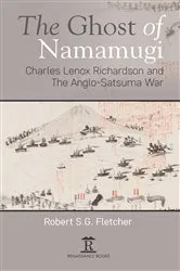 Book cover of The Ghost of Namamugi by Robert Fletcher