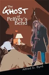 Book cover of The Ghost of Pelfrey's Bend by Unknown