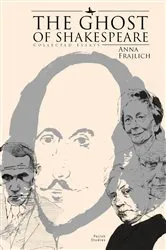 Book cover of The Ghost of Shakespeare by Anna Frajlich