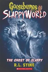 Book cover of The Ghost of Slappy (Goosebumps SlappyWorld #6) by R. L. Stine