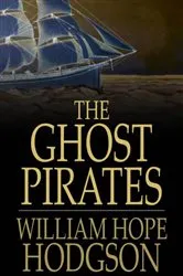 Book cover of The Ghost Pirates by Unknown