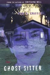 Book cover of The Ghost Sitter by Peni R. Griffin
