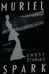 Book cover of The Ghost Stories of Muriel Spark by Muriel Spark