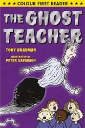 Book cover of The Ghost Teacher by Tony Bradman
