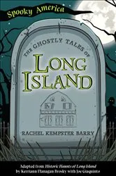 Book cover of The Ghostly Tales of Long Island by Rachel Kempster Barry