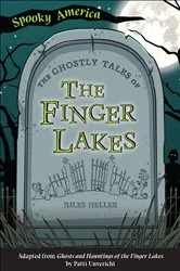 Book cover of The Ghostly Tales of the Finger Lakes by Jules Heller