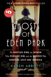 Book cover of The Ghosts of Eden Park by Karen Abbott