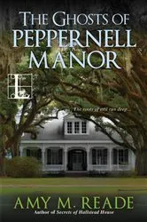 Book cover of The Ghosts of Peppernell Manor by Amy M. Reade