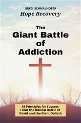 Book cover of The Giant Battle of Addiction by Greg Schmalhofer