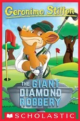 Book cover of The Giant Diamond Robbery (Geronimo Stilton #44) by Geronimo Stilton