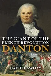 Book cover of The Giant of the French Revolution by David Lawday