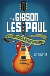 Book cover of The Gibson Les Paul by Dave Hunter