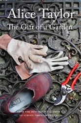 Book cover of The Gift of a Garden by Alice Taylor
