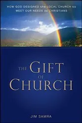 Book cover of The Gift of Church by Jim Samra