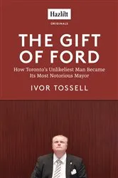 Book cover of The Gift of Ford by Ivor Tossell