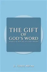 Book cover of The Gift of God's Word by D. Ferris Arfaa
