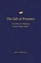 Book cover of The Gift of Presence by Joe E. Pennel