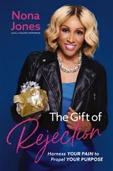 Book cover of The Gift of Rejection by Nona Jones