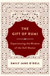 Book cover of The Gift of Rumi by Emily Jane O'Dell