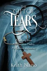 Book cover of The Gift of Tears by Keith Nano
