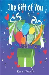 Book cover of The Gift of You by Kathy Parker