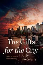 Book cover of The Gifts for the City by Andy Singleterry