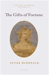 Book cover of The Gifts of Fortune by Peter McDonald
