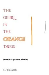 Book cover of THE GIIIRL IN THE ORANGE DRESS by Unknown