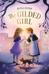 Book cover of The Gilded Girl by Alyssa Colman