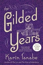 Book cover of The Gilded Years by Karin Tanabe