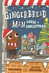 Book cover of The Gingerbread Man Loose at Christmas by Laura Murray
