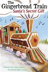Book cover of The Gingerbread Train by Ann Tarpley Francesco