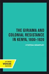 Book cover of The Giriama and Colonial Resistance in Kenya, 1800–1920 by Cynthia Brantley