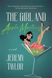 Book cover of The Girl and Apple Martinis by Unknown