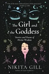 Book cover of The Girl and the Goddess by Nikita Gill