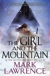 Book cover of The Girl and the Mountain by Mark Lawrence