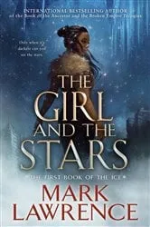 Book cover of The Girl and the Stars by Mark Lawrence