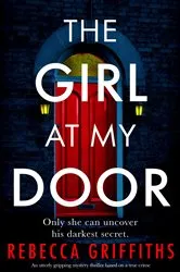 Book cover of The Girl at My Door by Rebecca Griffiths