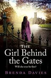 Book cover of The Girl Behind the Gates by Brenda Davies