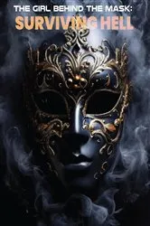 Book cover of THE GIRL BEHIND THE MASK by Ashley Cullers